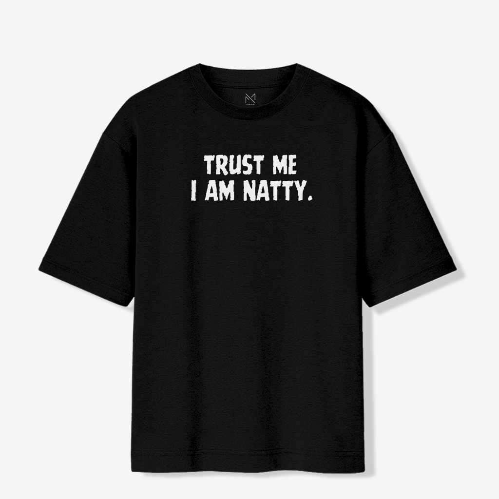 Trust Me I'm Natty - Oversized Premium T-shirt
