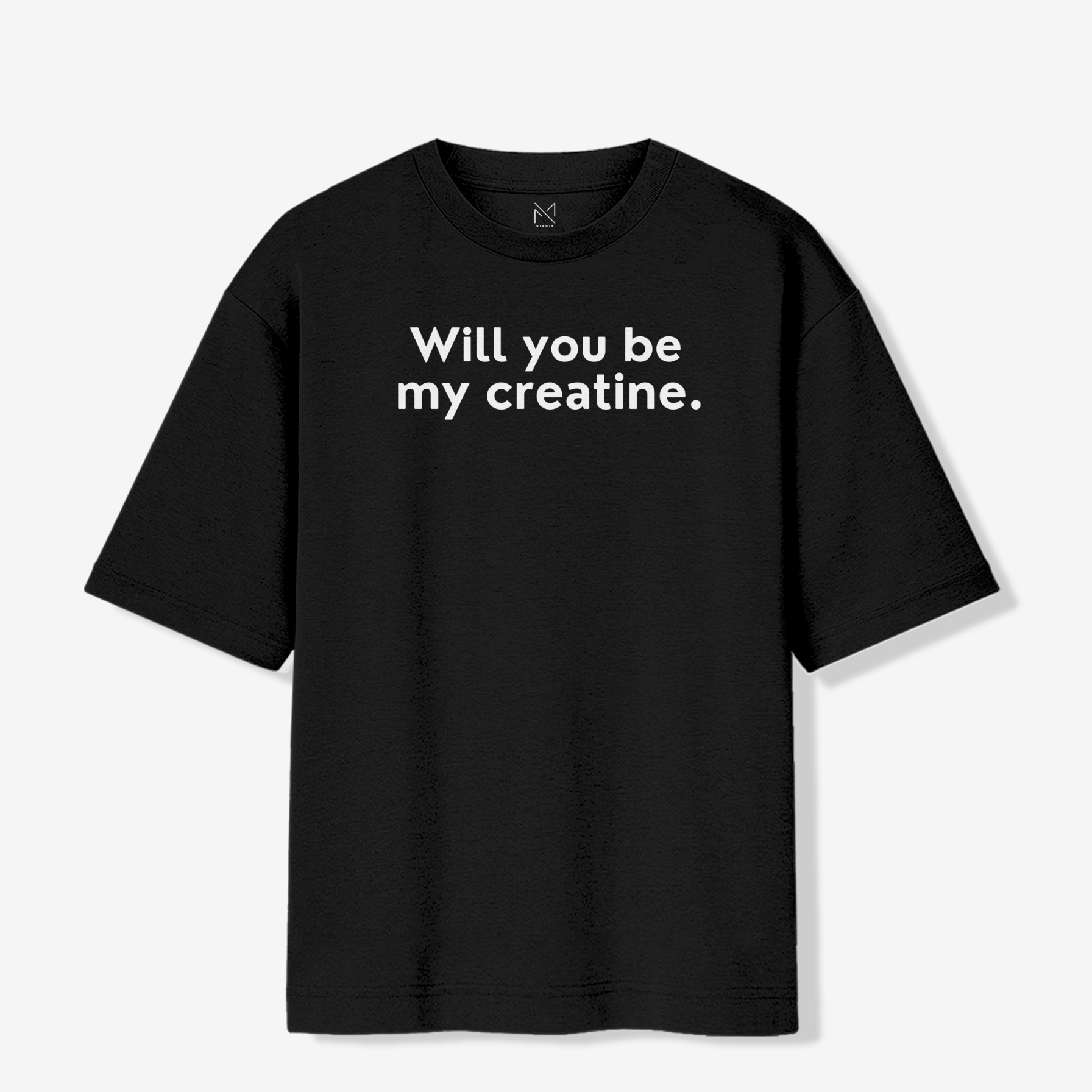 Will you be my creatine - Oversized Premium T-shirt