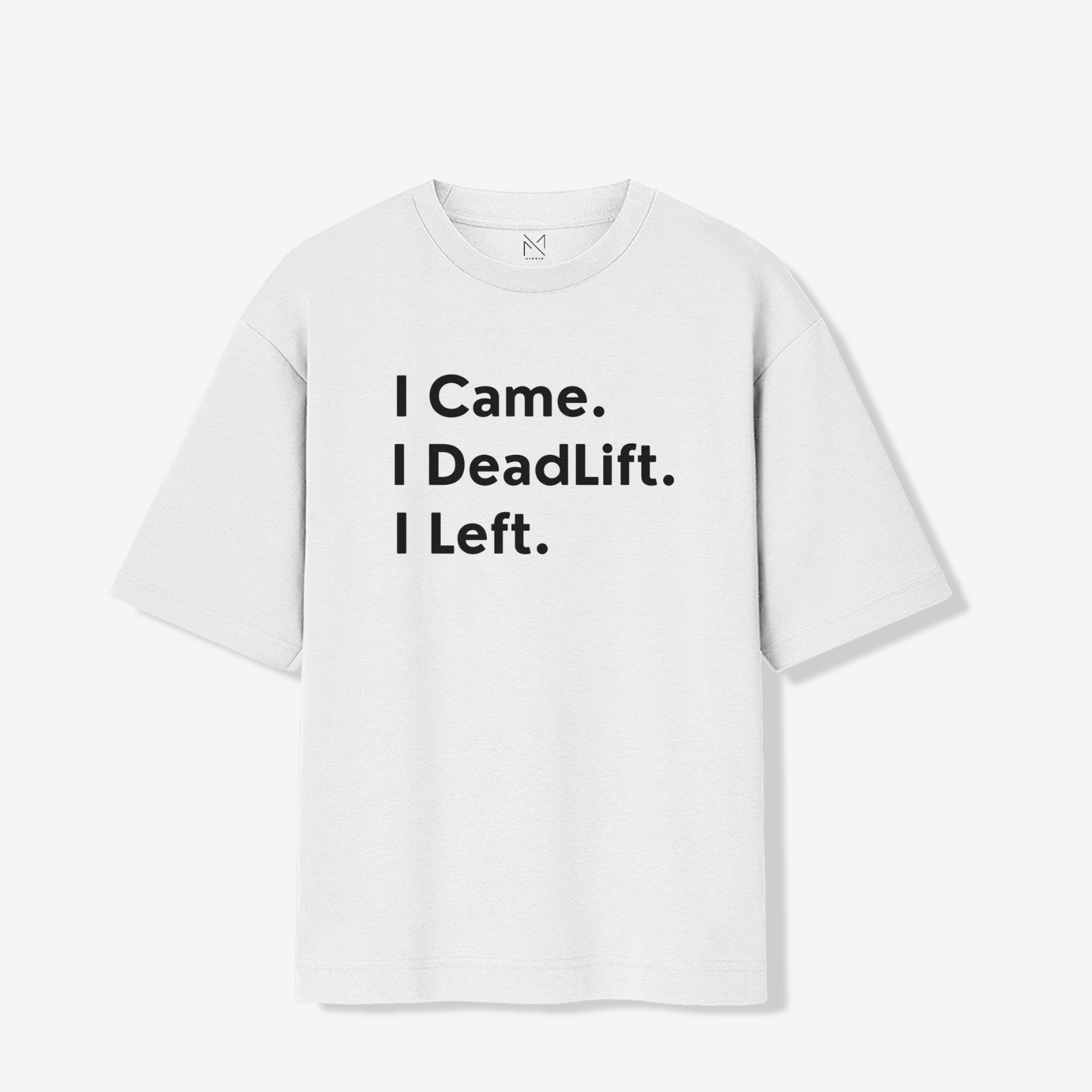 I Came, Deadlift & Left - Unisex Oversized Premium T-shirt