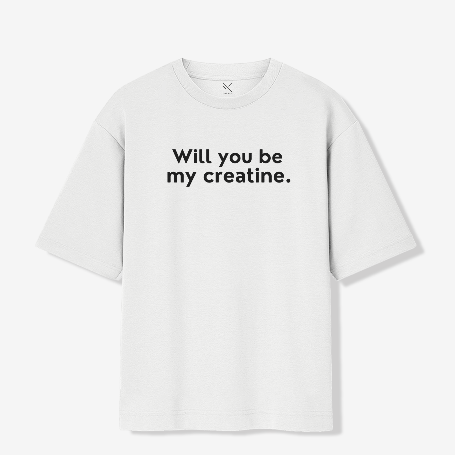 Will you be my creatine - Oversized Premium T-shirt