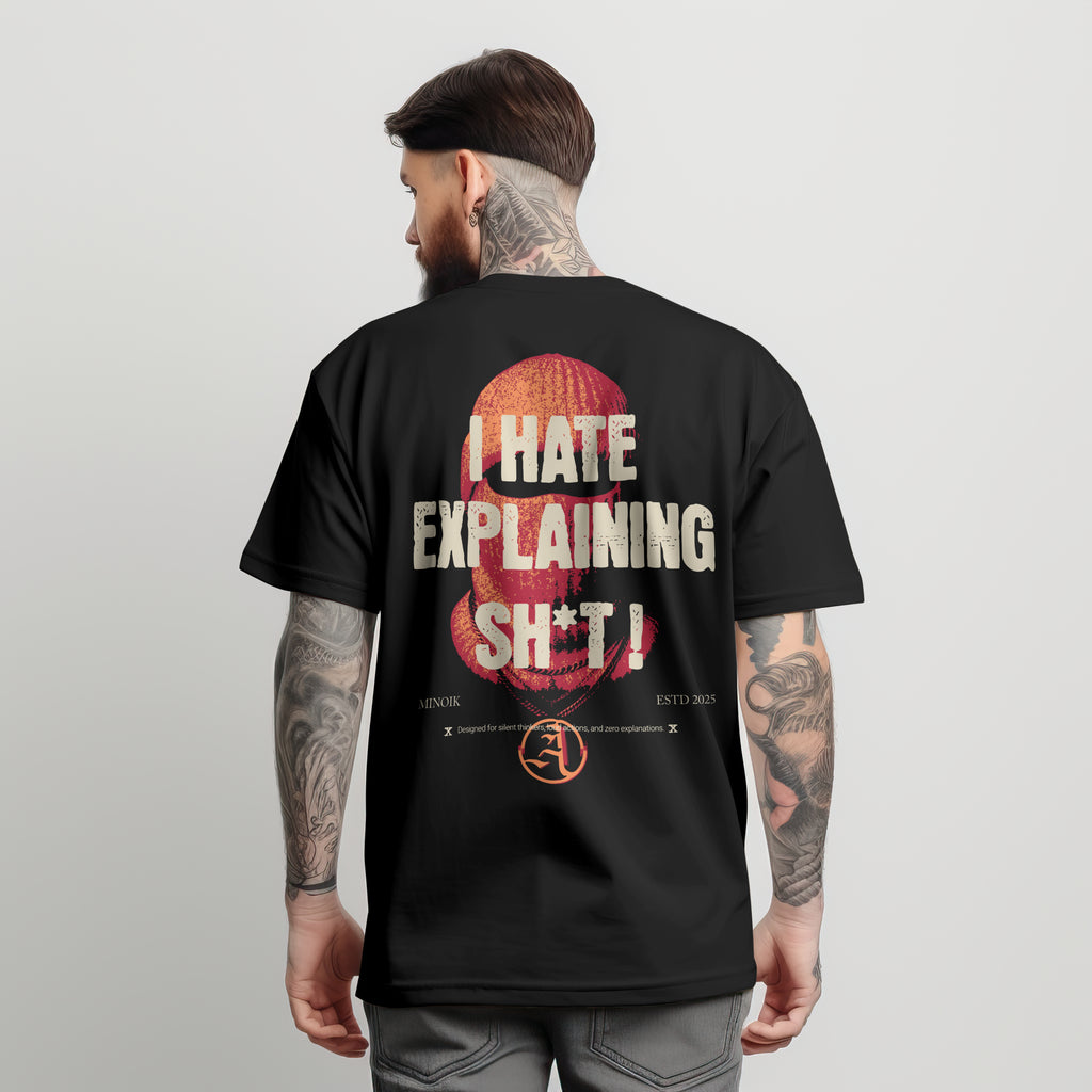 I Hate Explaining Sh*t - Premium Tee