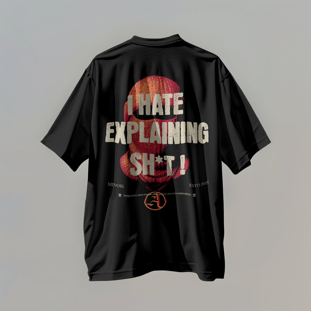 I Hate Explaining Sh*t - Premium Tee