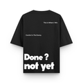 Not Yet Tee - 240 GSM Oversized Tee