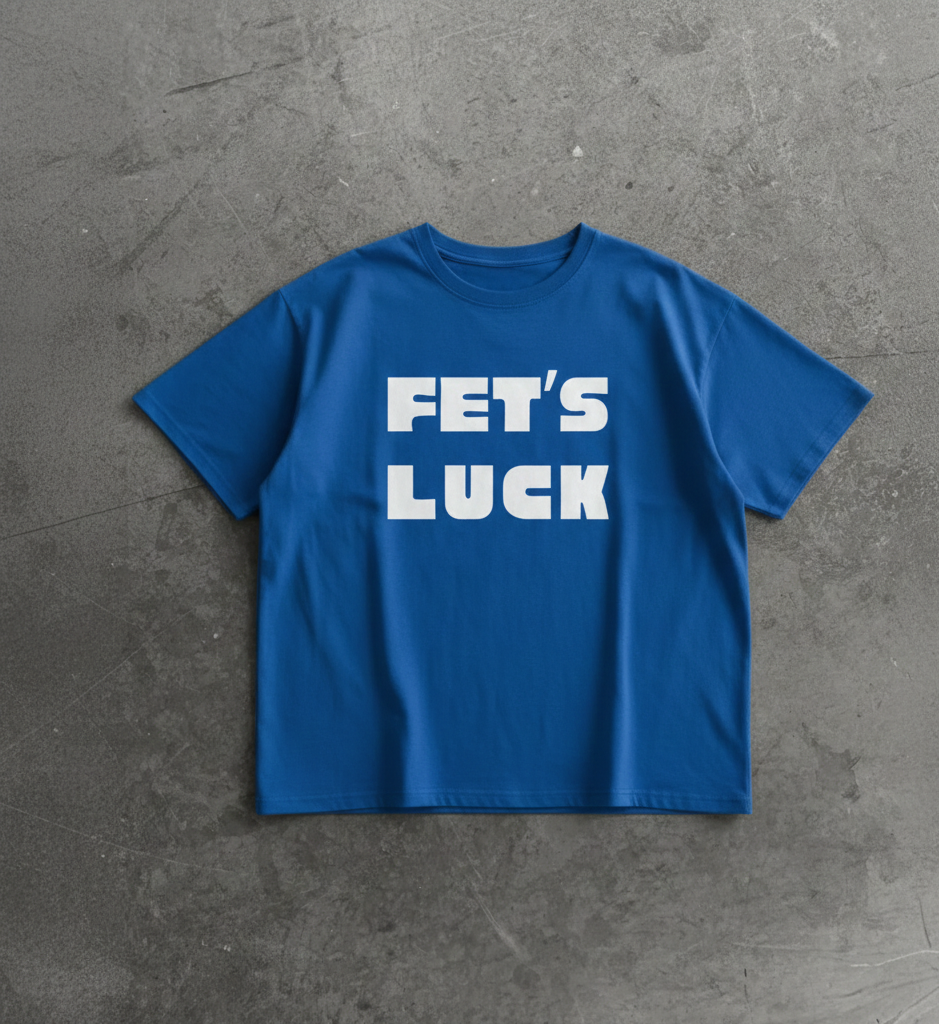 Fet's Luck Tee - 240 GSM Oversized Tee