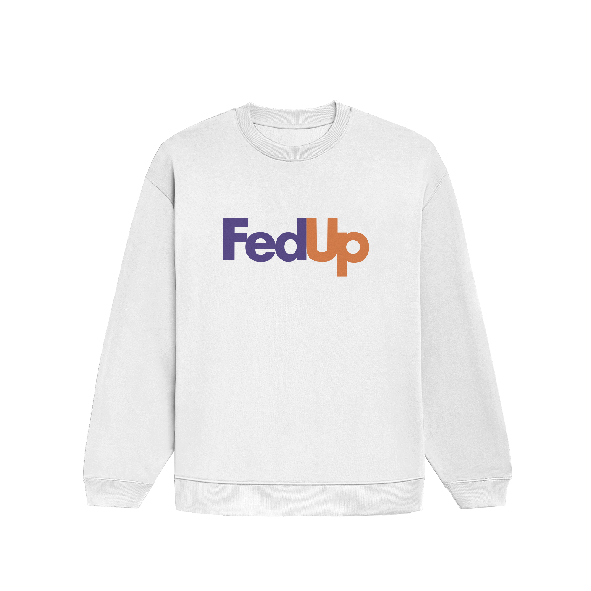 Fedup - Boxy Fit Sweatshirt