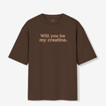 Will you be my creatine - Oversized Premium T-shirt