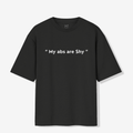 My abs are shy - Oversized Premium T-shirt