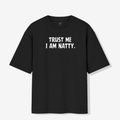 Trust Me I'm Natty - Oversized Premium T-shirt