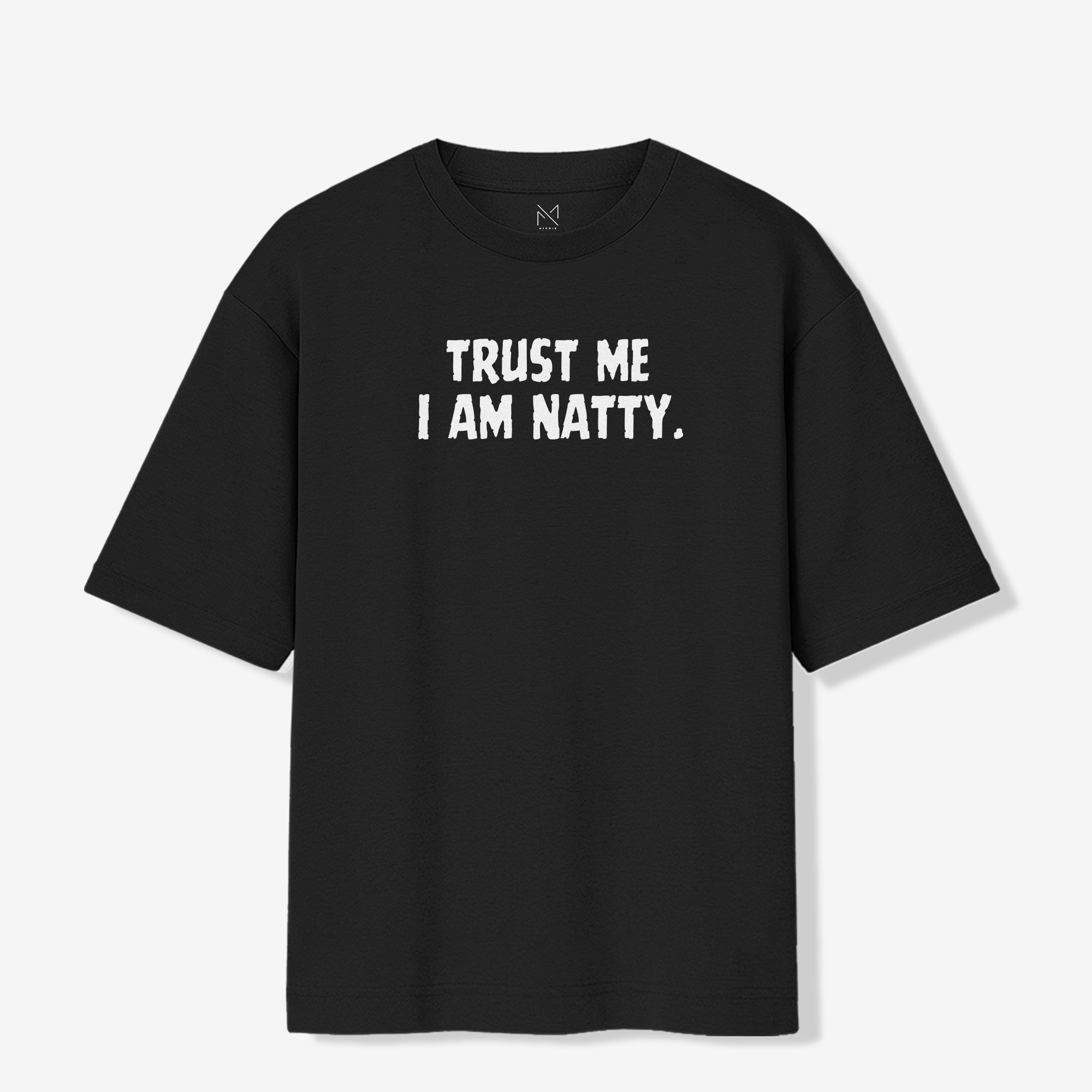 Trust Me I'm Natty - Oversized Premium T-shirt