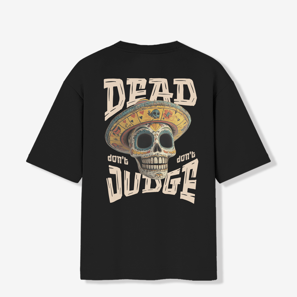 Dead Don't Judge - 240 GSM Oversized Tee