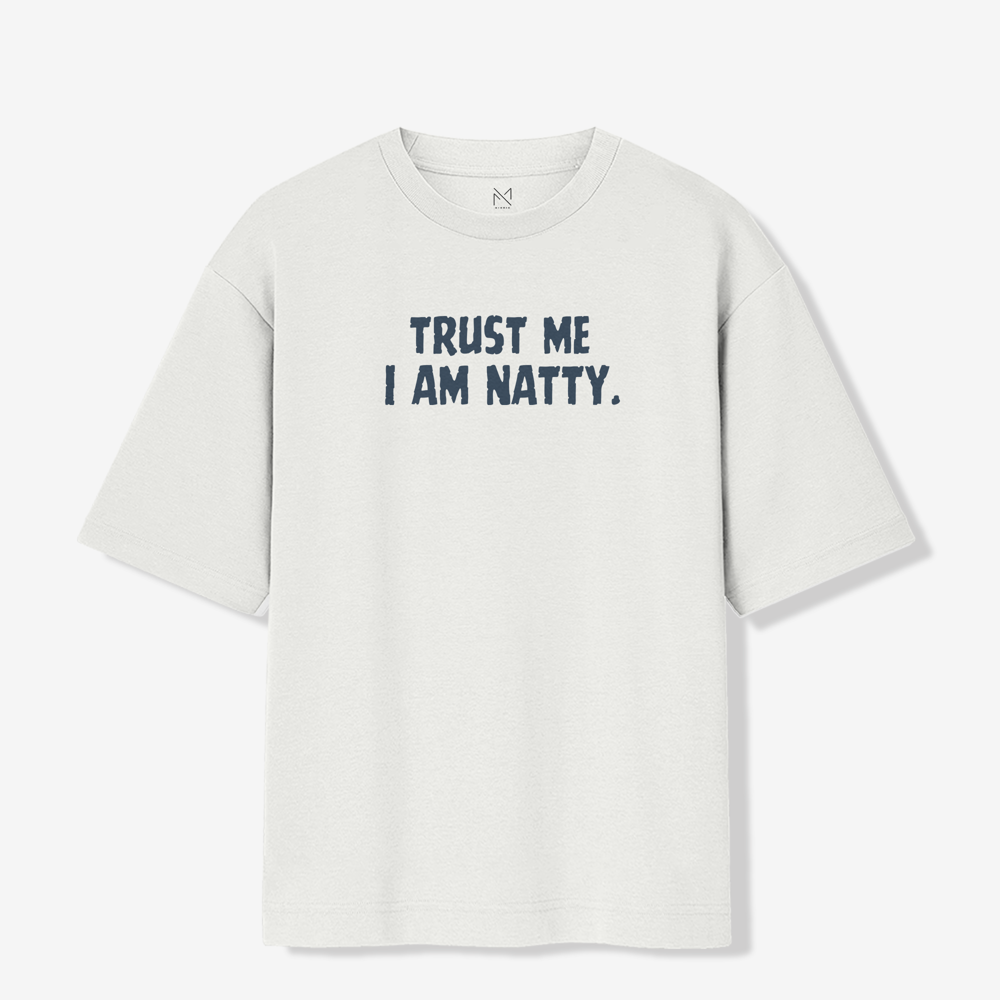 Trust Me I'm Natty - Oversized Premium T-shirt