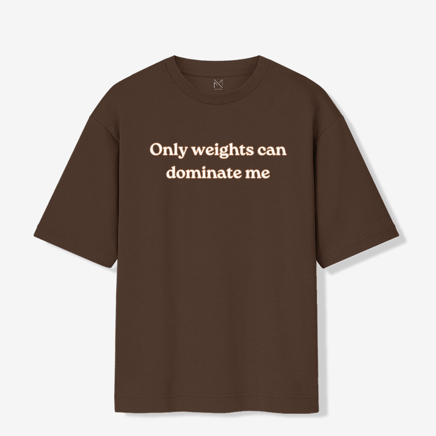 Weights Can Dominate Me - Oversized Premium T-shirt
