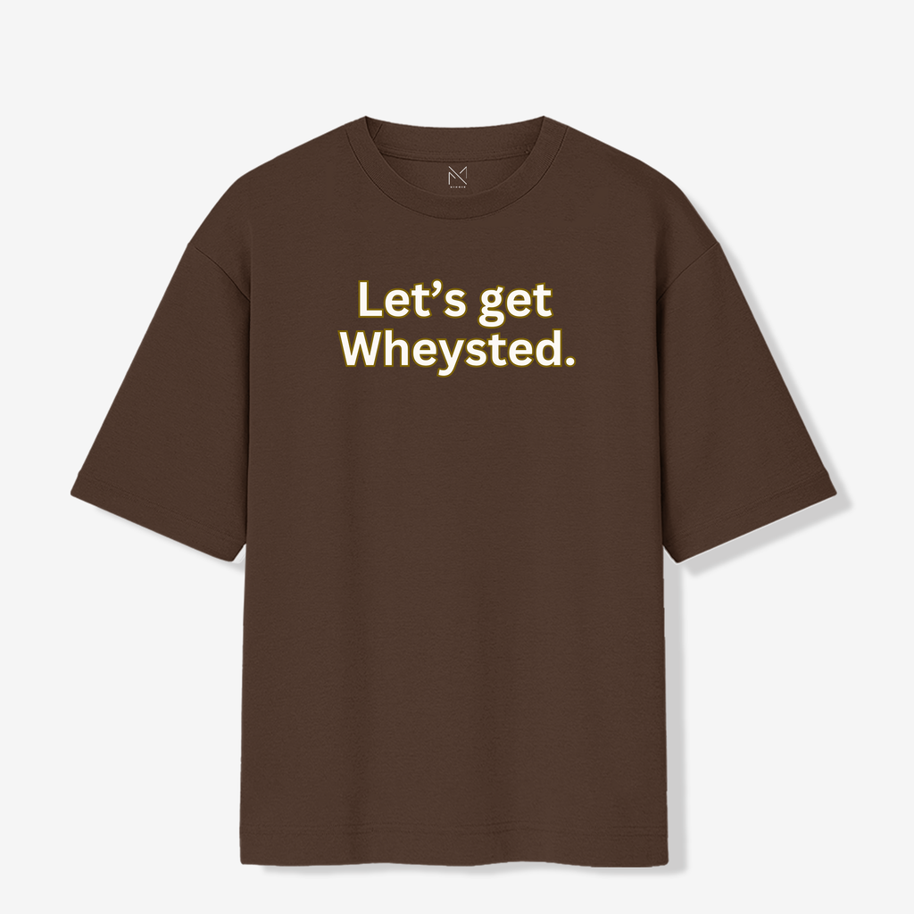 Let's Get Wheysted - Oversized Premium T-shirt