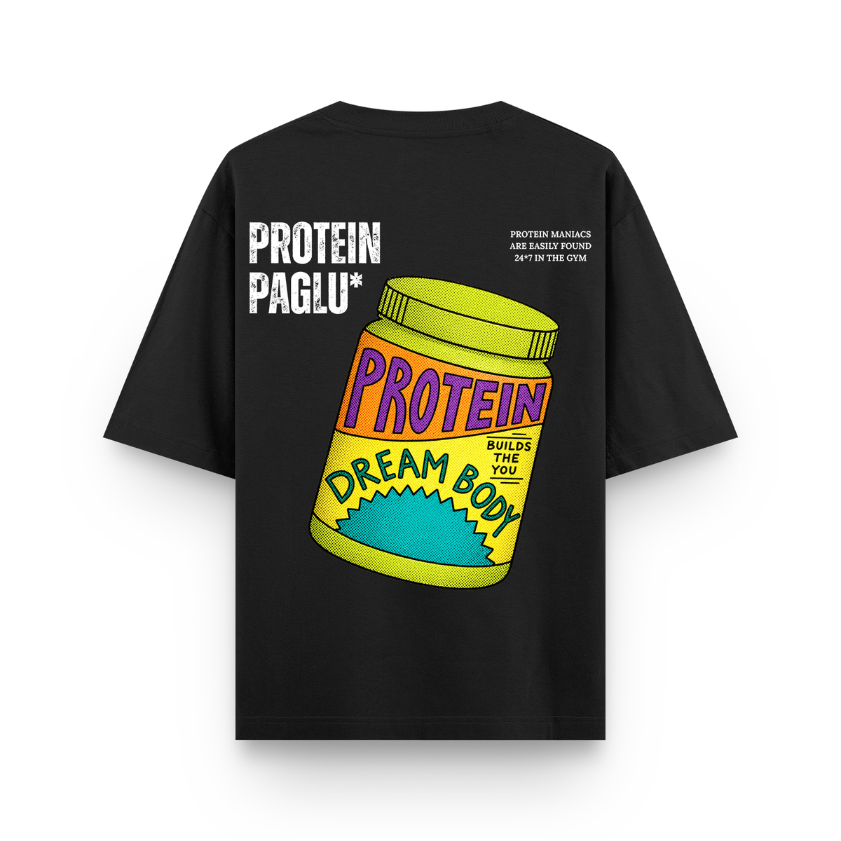 Protein Paglu - 240 GSM Oversized Tshirt