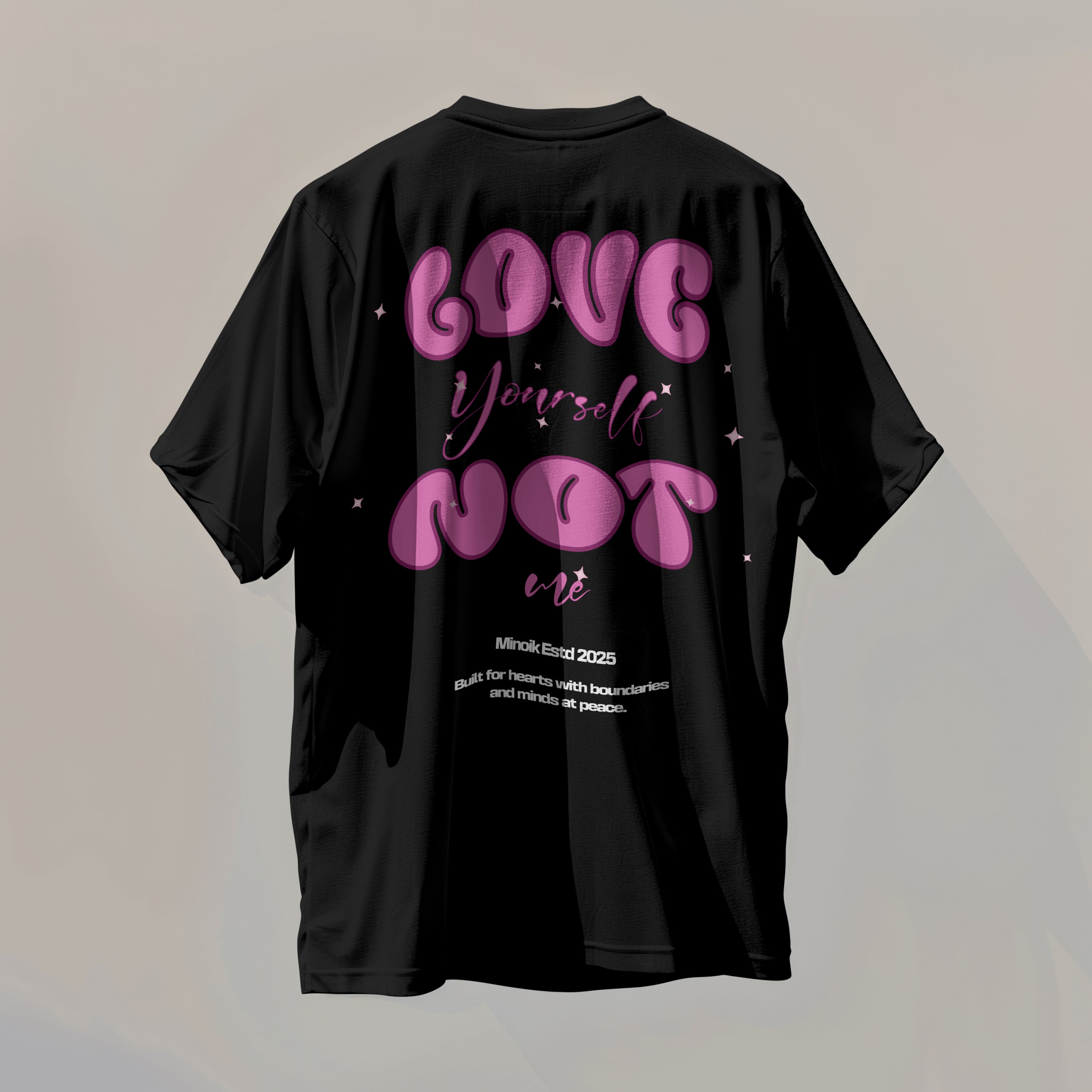 Love Yourself Not Me - Premium Oversized Tee